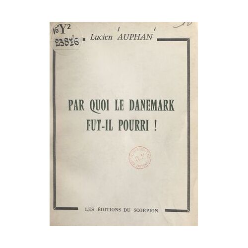Par Quoi Le Danemark Fut-Il Pourri !