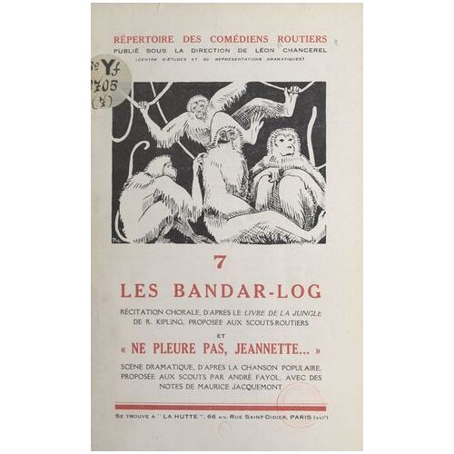 Les Bandar-Log, Récitation Chorale D'après Le "Livre De La Jungle" De R. Kipling, Proposée Aux Scouts-Routiers