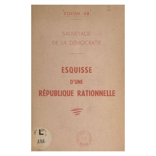 Sauvetage De La Démocratie : Esquisse D'une République Rationnelle