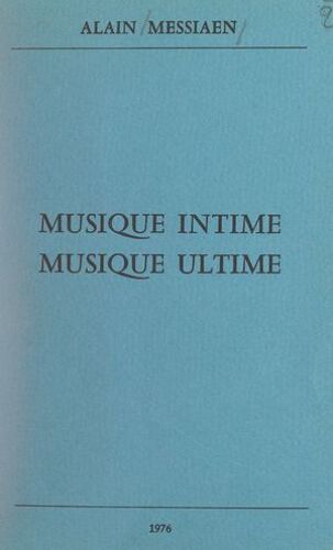 Musique Intime, Musique Ultime