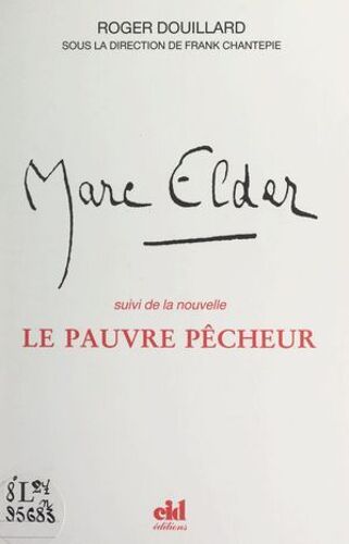 Marc Elder Ou Un Rêve Écartelé