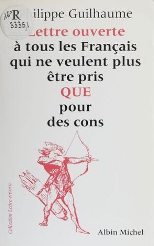 Lettre Ouverte À Tous Les Français Qui Ne Veulent Plus Être Pris Que Pour Des Cons