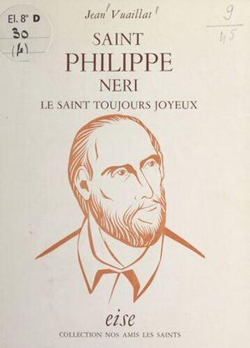 Saint Philippe Néri, Le Saint Toujours Joyeux