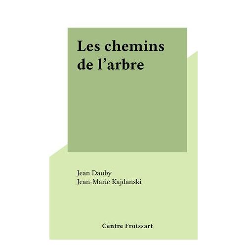 Les Chemins De L'arbre