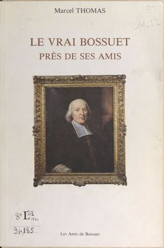 Le Vrai Bossuet Près De Ses Amis