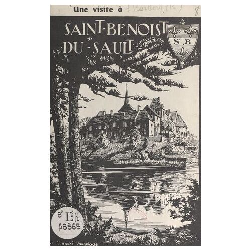 Une Visite À Saint-Benoist-Du-Sault