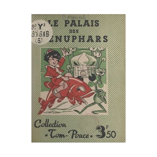 Le Palais Des Nénuphars