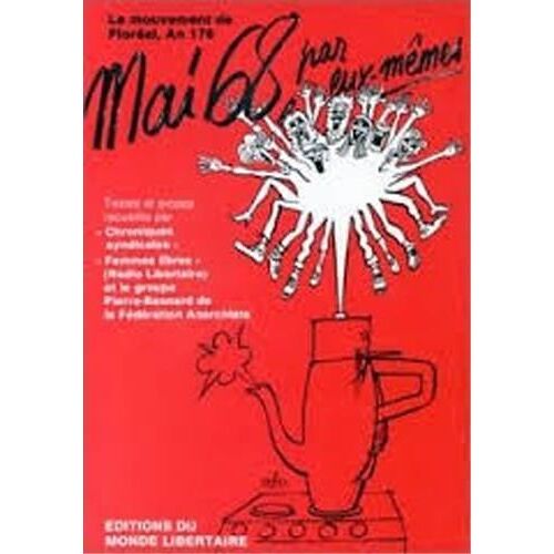 Mai 68, Par Eux-Mêmes - Le Mouvement De Floréal, An 176