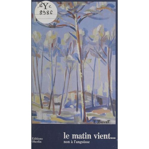 Le Matin Vient... Non À L'angoisse