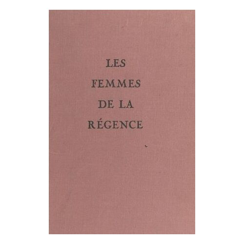 Les Femmes De La Régence