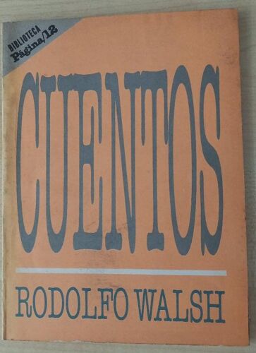 Cuentos De Rodolfo Walsh