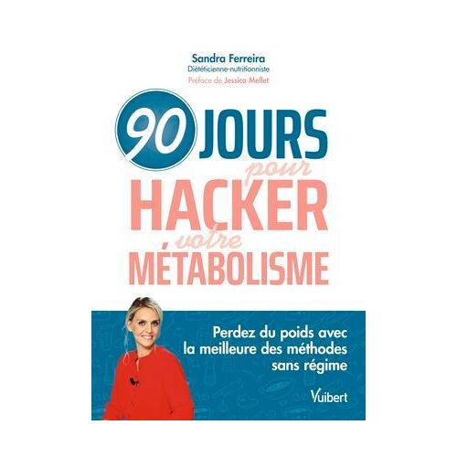 90 Jours Pour Hacker Votre Métabolisme !