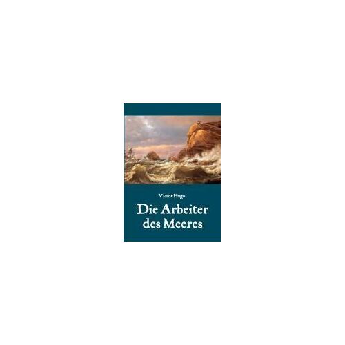 Die Arbeiter Des Meeres - Ein Klassiker Der Maritimen Literatur