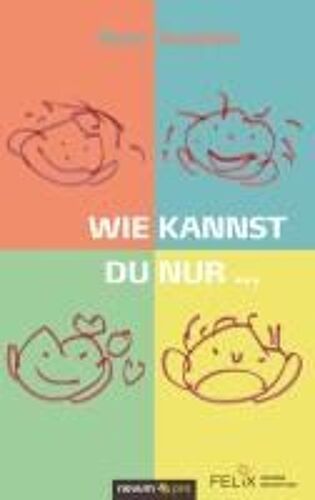 Wie Kannst Du Nur ...