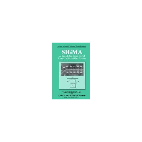 Sigma : A Knowledge-Based Aerial Image Understanding System