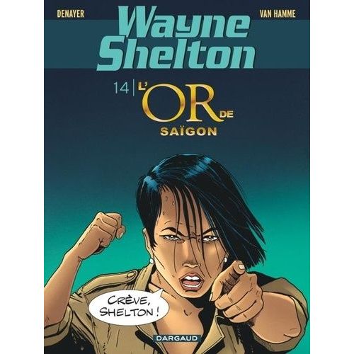 Wayne Shelton - Tome 14 - L'or De Saïgon