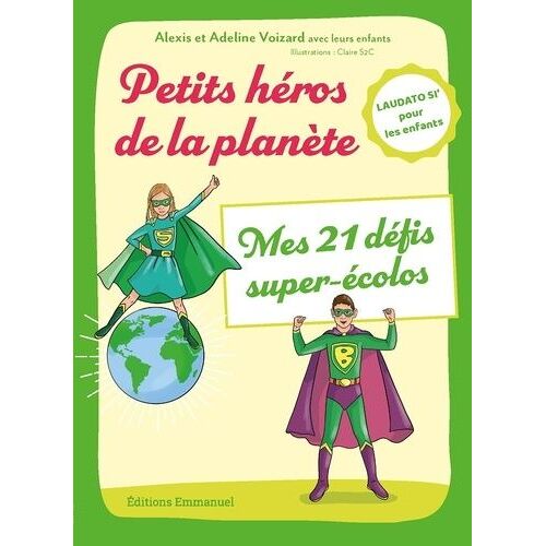 Petits Héros De La Planète - Mes 21 Défis Super-Écolos