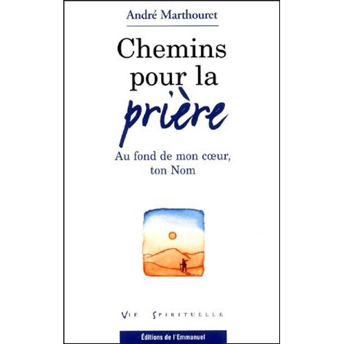Chemins Pour La Priere - Au Fond De Mon Coeur, Ton Nom
