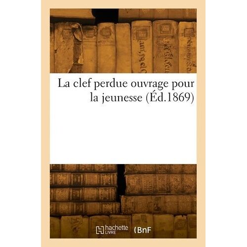 La Clef Perdue Ouvrage Pour La Jeunesse