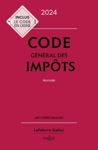 Code Général Des Impôts - Annoté - Edition 2024