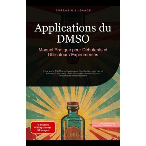 Applications Du Dmso: Manuel Pratique Pour Débutants Et Utilisateurs Expérimentés