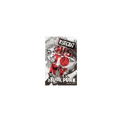 The Secret History Of Black Punk