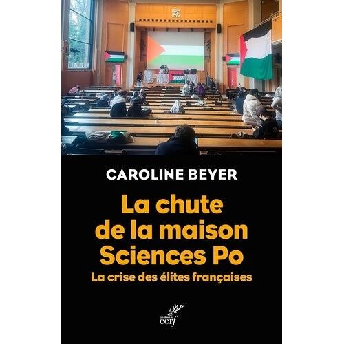 La Chute De La Maison Science Po - La Crise Des Élites Françaises