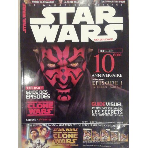 Star Wars Magazine 10 Eme Anniversaire N 79 Septembre Octobre 2009