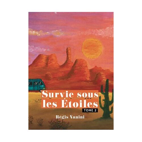 Survie Sous Les Étoiles - Tome 2
