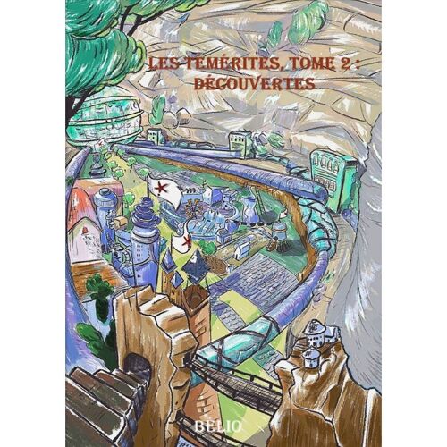 Les Temerites, Tome 2 : Découvertes