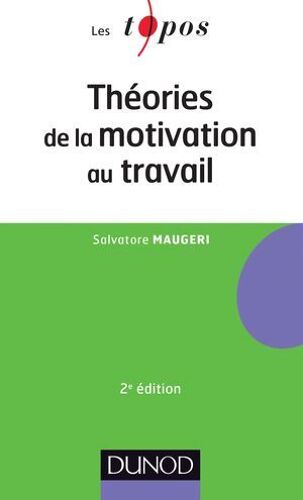 Théories De La Motivation Au Travail - 2ème Édition