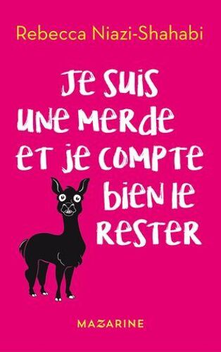 Je Suis Une Merde Et Je Compte Bien Le Rester