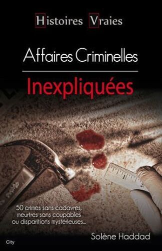 Histoires Vraies Les Affaires Criminelles