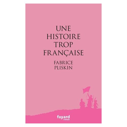Une Histoire Trop Française