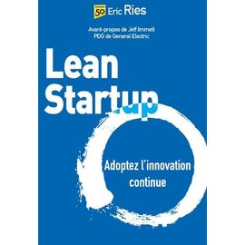 Lean Startup - Adoptez L'innovation Continue
