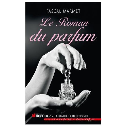 Le Roman Du Parfum