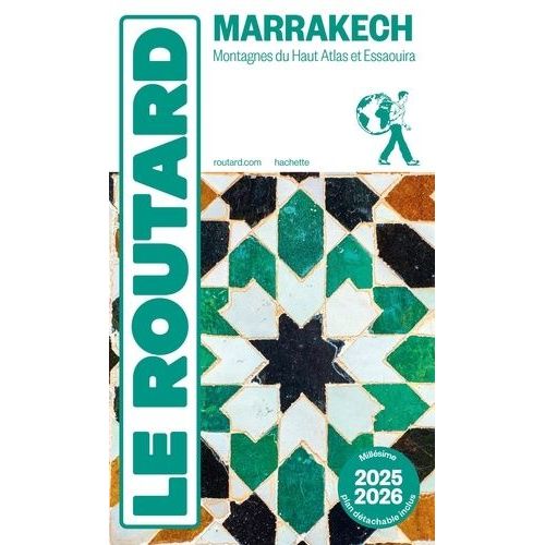 Marrakech - Montagnes Du Haut Atlas Et Essaouira (1 Plan Détachable) - Guide Du Routard 2025-2026