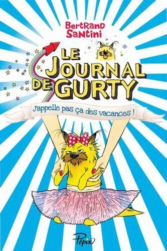 Le Journal De Gurty (Tome 8) - J'appelle Pas Ça Des Vacances