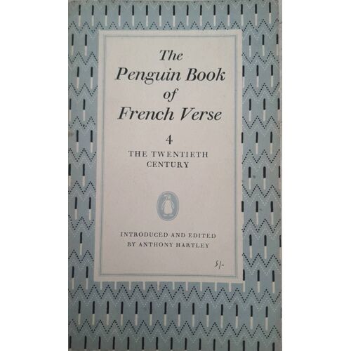 The Penguin Book Of French Verse, Tome Iv : The Twentieth Century