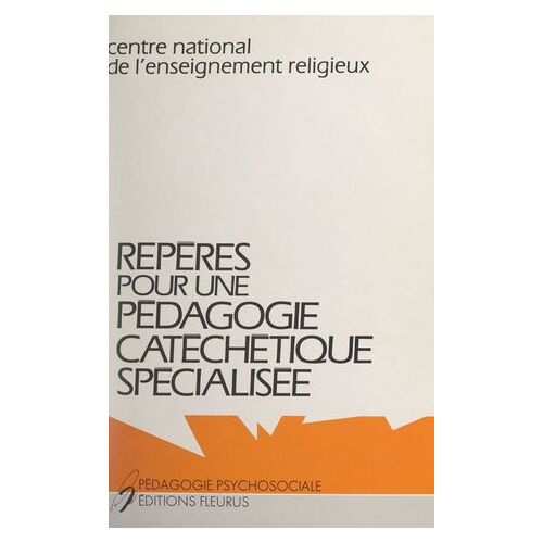 Repères Pour Une Pédagogie Catéchétique Spécialisée