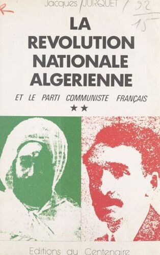 La Révolution Nationale Algérienne Et Le Parti Communiste Français (2)