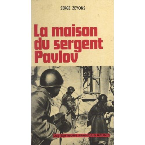 La Maison Du Sergent Pavlov