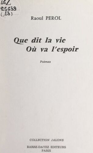 Que Dit La Vie, Où Va L'espoir