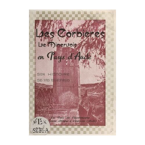 Les Corbières, Le Minervois En Pays D'aude