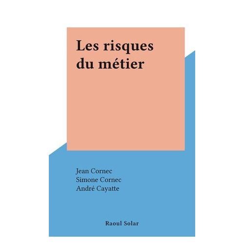 Les Risques Du Métier