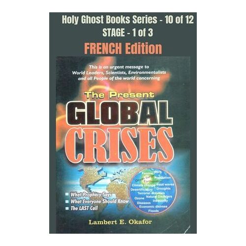 The Present Global Crises - French Edition