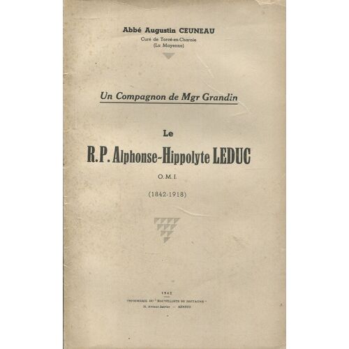 Abbé Augustin Ceuneau - Le R.P. Alphonse-Hippolyte Leduc