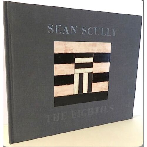 Sean Scully : The Eighties