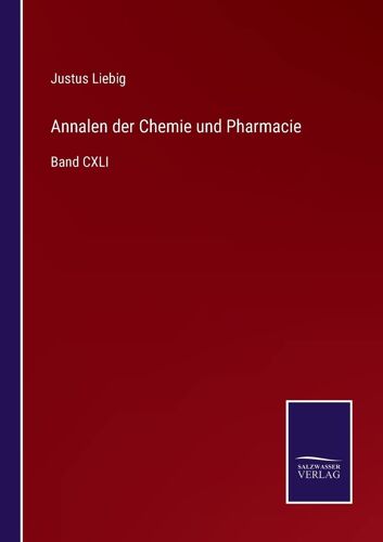 Annalen Der Chemie Und Pharmacie