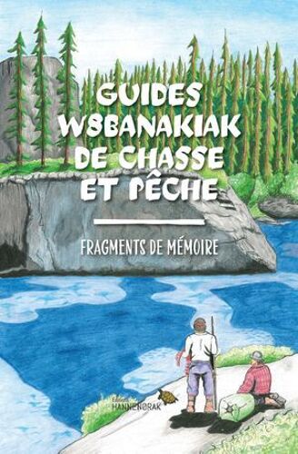 Guides W8banakiak De Chasse Et Pêche